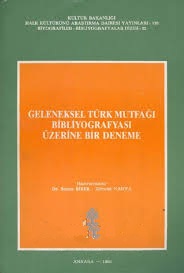 Geleneksel%20Türk%20Mutfağı%20Bibliyografyası%20Üzerine%20Bir%20Deneme