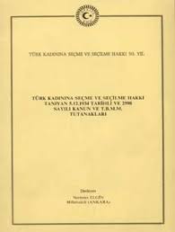 Türk%20Kadınına%20Seçme%20ve%20Seçilme%20Hakkı%20Tanıyan%205.12.1934%20Tarihli%20ve%202598%20Sayılı%20Kanun%20ve%20T.B.M.M.%20Tutanakları