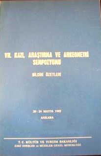 07.%20(VII)%20Kazı,%20Araştırma%20ve%20Arkeometri%20Sempozyumu%20Bildiri%20Özetleri%2020%20-%2024%20Mayıs%201985%20Ankara