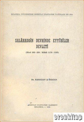 Salahaddin%20Devrinde%20Eyyubiler%20Devleti.%20(Hicri%20569%20-%20589%20/%20Miladi%201174%20-%201193).%20Doçentlik%20tezi.