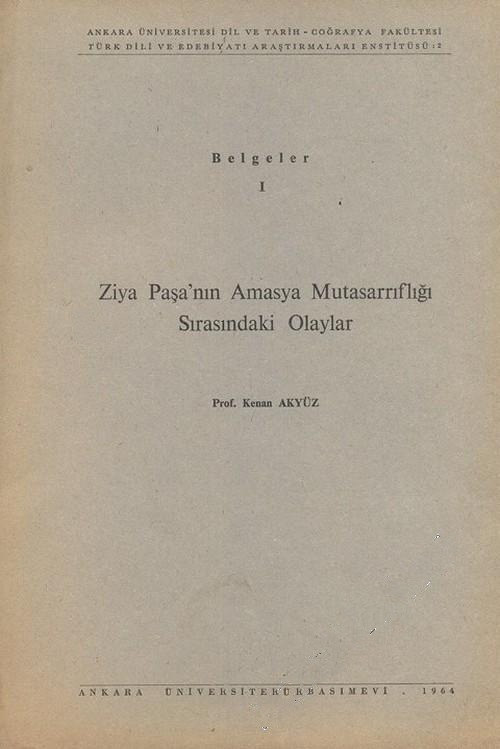 Belgeler%20I.%20Ziya%20Paşa’nın%20Amasya%20Mutasarrıflığı%20Sırasındaki%20Olaylar