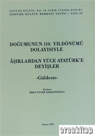 Doğumunun%20110.%20Yıldönümü%20Dolayısıyle%20Aşıklardan%20Yüce%20Atatürk’e%20Deyişler%20-%20Güldeste%20-