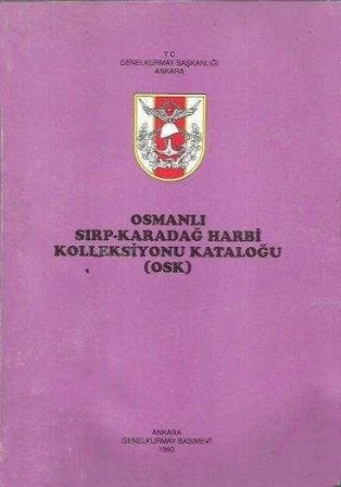 Osmanlı%20Sırp%20-%20Karadağ%20Harbi%20Kolleksiyonu%20Kataloğu%20(OSK)