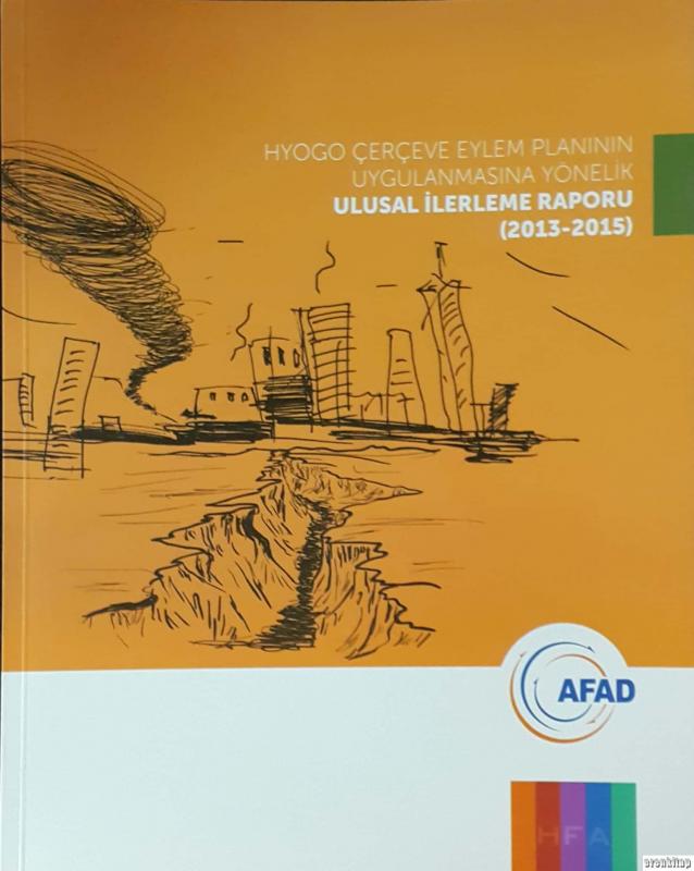 Hyogo%20Çerçeve%20Eylem%20Planının%20Uygulanmasına%20Yönelik%20Ulusal%20İlerleme%20Raporu%20(2013-2015)