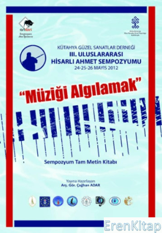 3.%20Uluslararası%20Hisarlı%20Ahmet%20Sempozyumu%20Müziği%20Algılamak%20Sempozyum%20Tam%20Metin%2024-25-26%20Mayıs