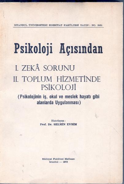 Psikoloji%20Açısından%20I.%20Zekâ%20Sorunu%202.%20Toplum%20Hizmetinde%20Psikoloji%20(Psikolojinin%20iş,%20okul%20ve%20meslek%20hayatı%20gibi%20alanlarda%20Uygulanması)