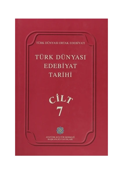 Türk%20Dünyası%20Edebiyat%20Tarihi%20Cilt%20:%207