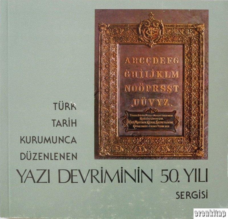 Türk%20Tarih%20Kurumunca%20Düzenlenen%20Yazı%20Devriminin%2050.%20Yılı.%20Sergisi