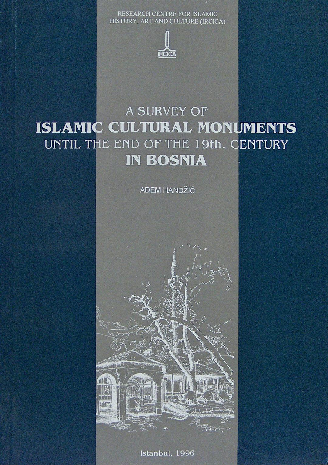 Bosna’da%20On%20Dokuzuncu%20Yüzyılın%20Sonuna%20Kadar%20İslam%20Kültür%20Abideleri%20Üzerine%20İnceleme%20-