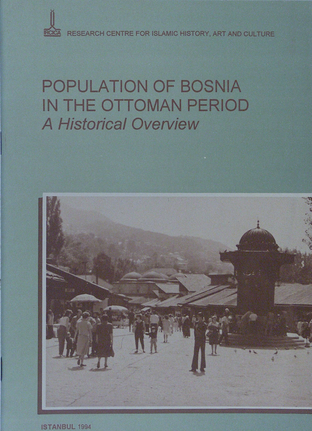 Osmanlı%20döneminde%20Bosna’nın%20Nüfusu.%20Tarihsel%20Bir%20Bakış