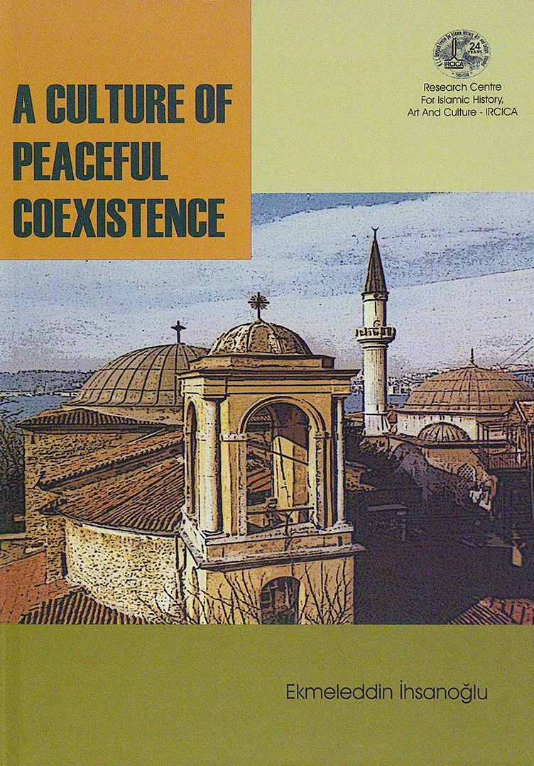 Bir%20Barış%20İçinde%20Yaşama%20Kültürü.%20İlk%20Dönem%20İslam%20Tarihinden%20ve%20Osmanlı%20Döneminden%20Örnekler