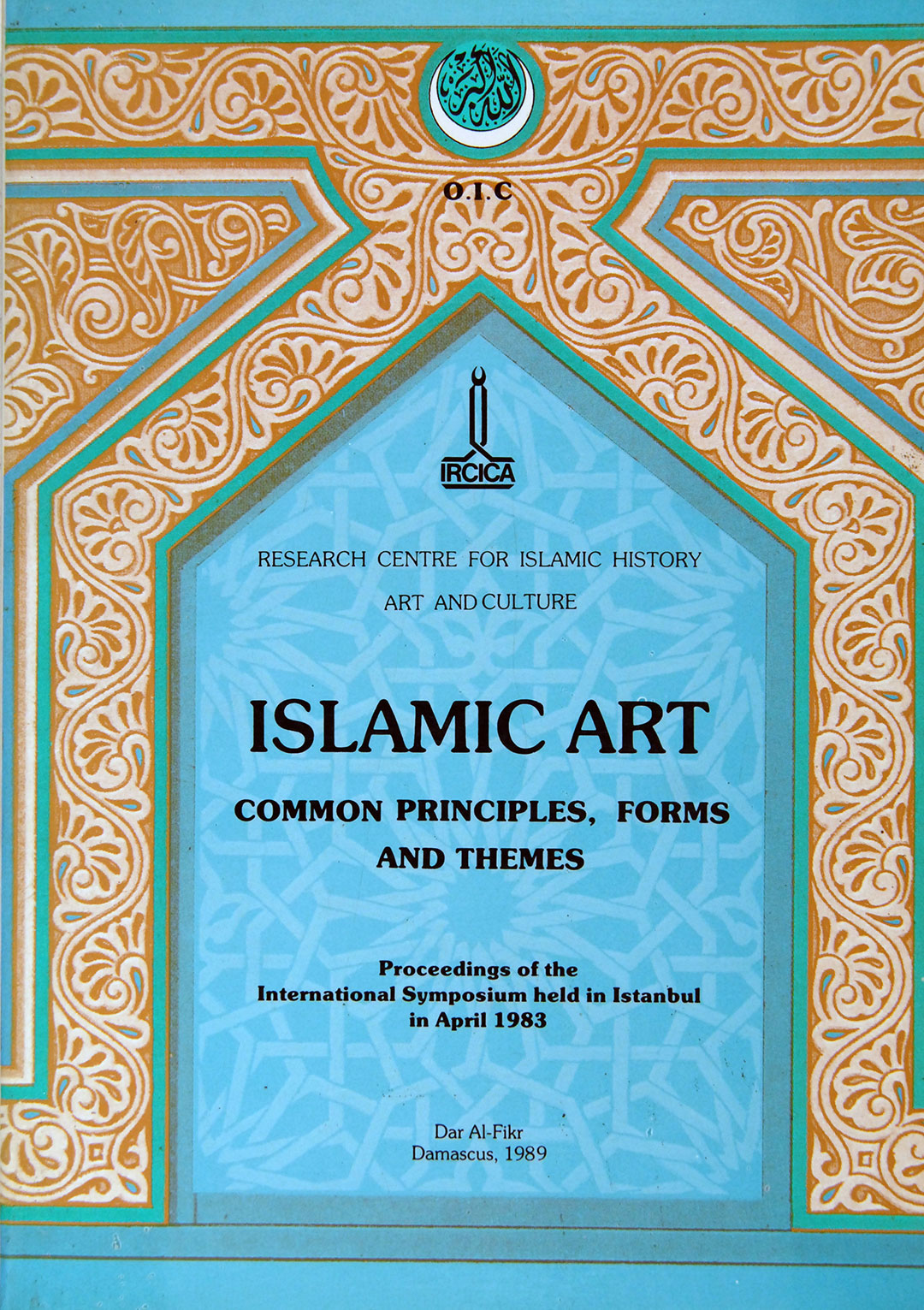 İslam%20Sanatı.%20Ortak%20İlkeler,%20Formlar%20ve%20Temalar%20-%20Nisan%201983’te%20İstanbul’da%20düzenlenen%20Uluslararası%20Sempozyum%20Bildirileri