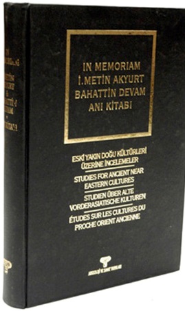 In%20Memoriam%20İ.%20Metin%20Akyurt,%20Bahattin%20Devam%20Anı%20Kitabı%20-%20Eski%20Yakın%20Doğu%20Kültürleri%20Üzerine%20İncelemeler