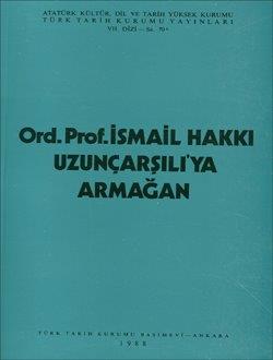 İsmail%20Hakkı%20Uzunçarşılı`ya%20Armağan