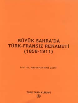 Büyük%20Sahra`da%20Türk-Fransız%20Rekabeti%20(1858-1911)