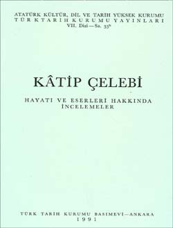 Kâtip%20Çelebi%20(Hayatı%20ve%20Eserleri%20Hakkında%20İncelemeler)