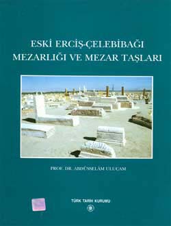 Eski%20Erçiş%20-Çelebibağı%20Mezarlığı%20ve%20Mezar%20Taşları