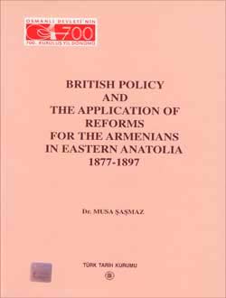 British%20Policy%20and%20The%20Application%20of%20Reforms%20for%20The%20Armenians%20in%20Eastern%20Anatolia%201877-1897