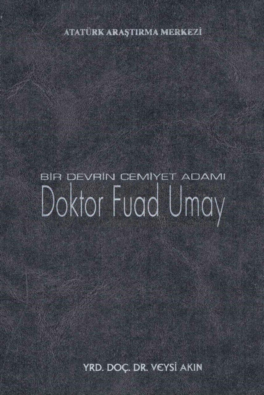 Bir%20Devrin%20Cemiyet%20Adamı%20:%20Doktor%20Fuad%20Umay%20(1885%20-%201963)