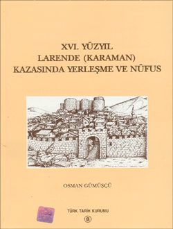 XVI.%20Yüzyıl%20Larende%20(Karaman)%20Kazasında%20Yerleşme%20ve%20Nüfus