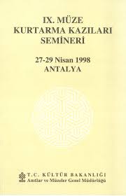 IX.%20Müze%20Kurtarma%20Kazıları%20Semineri%20;%2027%20-%2029%20Nisan%201998%20Antalya