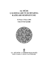 14.%20(XIV)%20Müze%20Çalışmaları%20ve%20Kurtarma%20Kazıları%20Sempozyumu%2030%20Nisan%20-%202%20Mayıs%202004%20Ürgüp%20/%20Nevşehir