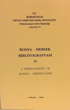 Bosna%20-%20Hersek%20Bibliyografyası%20cilt%202%20:%20A%20Bibliography%20of%20Bosnia%20-%20Herzegovina,%20volume%202