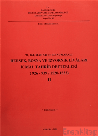 91,%20164,%20MAD%20540%20ve%20173%20Numaralı%20Hersek,%20Bosna%20ve%20İzvornik%20Livaları%20İcmal%20Tahrir%20Defterleri%20(%20926%20-%20939%20/%201520%20-%201533%20)%20Cilt%201