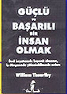 Güçlü%20ve%20Başarılı%20Bir%20İnsan%20Olmak%20:%20Kişisel%20ve%20Mesleki%20Başarıya%20Işık%20Tutan%20Bilimsel%20Rehber