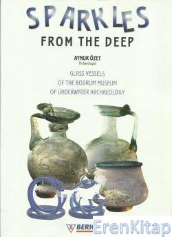 Sparkles%20from%20the%20deep%20glass%20vessels%20of%20the%20Bodrum%20museum%20of%20underwater%20archaeology