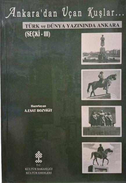 Ankara’dan%20Uçan%20Kuşlar%20Türk%20ve%20Dünya%20Yazınında%20Ankara%20(Seçki%20-%20III)