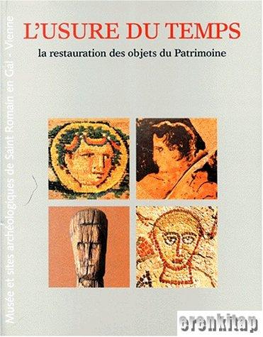 L’usure%20du%20temps.%20la%20restauration%20des%20objets%20du%20patrimoine