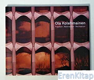 Ola%20Kolehmainen%20:%20Fraction%20Abstraction%20Recreation