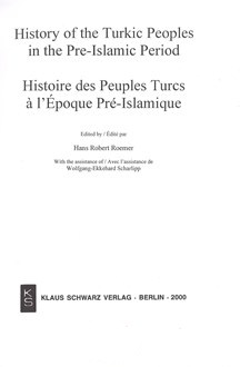 History%20of%20the%20Turkic%20Peoples%20in%20the%20Pre%20-%20Islamic%20Period%20:%20Histoire%20des%20Peuples%20Turcs%20a%20l’Epoque%20Prê%20-%20Islamique