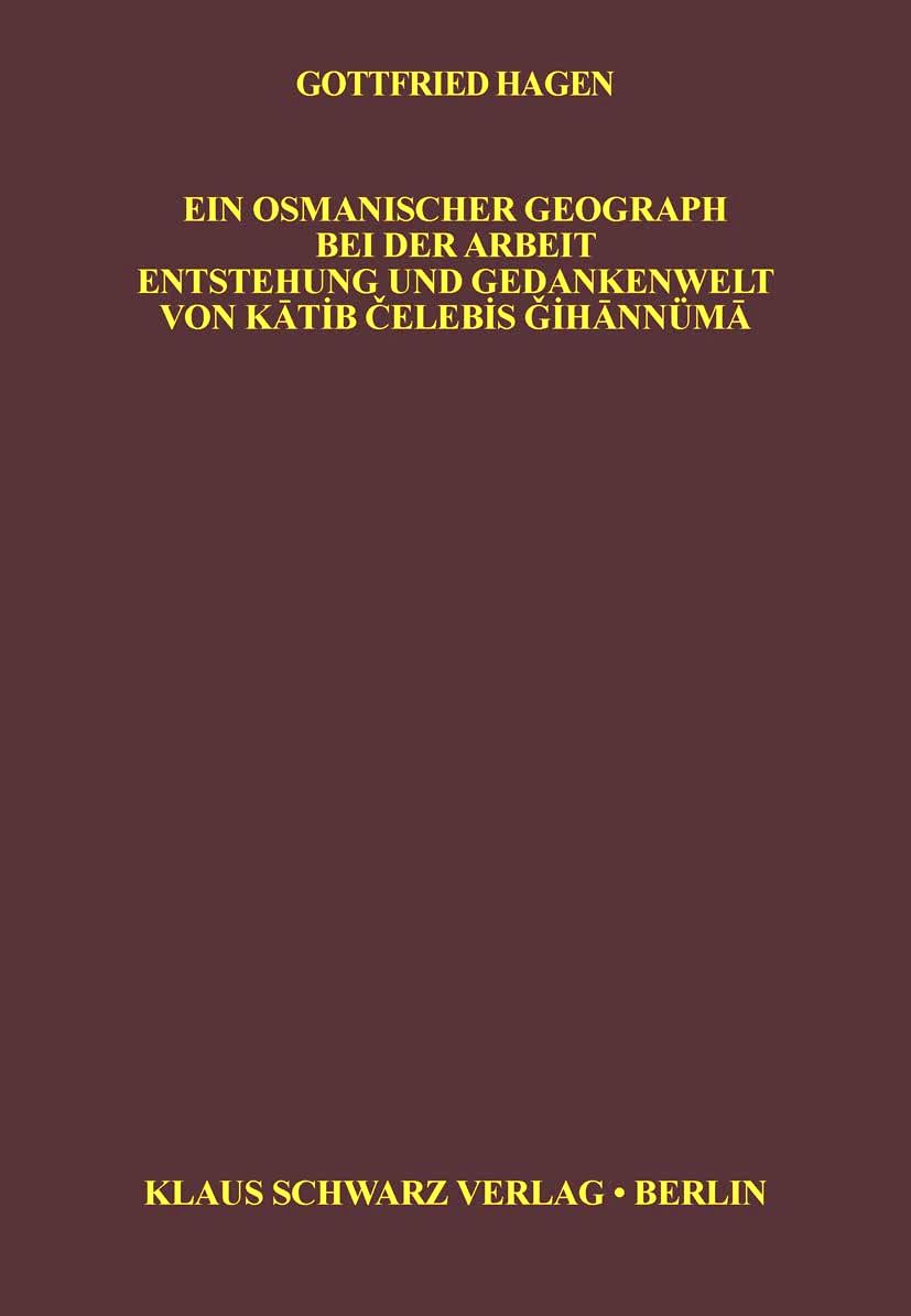 Ein%20Osmanischer%20geograph%20bei%20der%20arbeit%20enstehung%20und%20gedankenwelt%20von%20Katib%20Celebiis%20Gihannüma