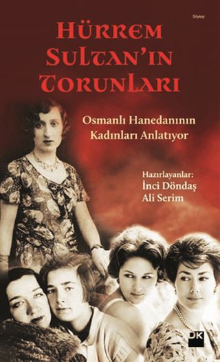 Hürrem%20Sultan’ın%20Torunları%20-%20Osmanlı%20Hanedanının%20Kadınları%20Anlatıyor