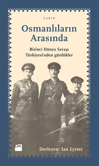 Osmanlıların%20Arasında%20-%20Birinci%20Dünya%20Savaşı%20Türkiyesi’nden%20Günlükler