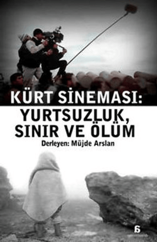 Kürt%20Sineması%20-%20Yurtsuzluk,%20Sınır%20ve%20Ölüm