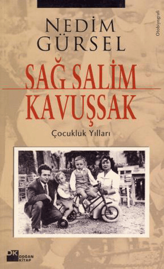 Sağ%20Salim%20Kavuşsak%20Çocukluk%20Yılları