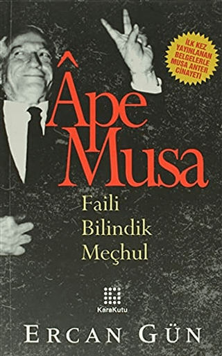 Ape%20Musa%20Faili%20Bilindik%20Meçhul