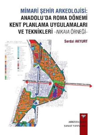 Mimari%20Şehir%20Arkeolojisi:%20Anadolu’da%20Roma%20Dönemi%20Kent%20Planlama%20Uygulamaları%20ve%20Teknikleri%20-Nikaia%20Örneği-