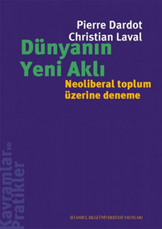 Dünyanın%20Yeni%20Aklı%20:%20%20Neoliberal%20Toplum%20Üzerine%20Deneme