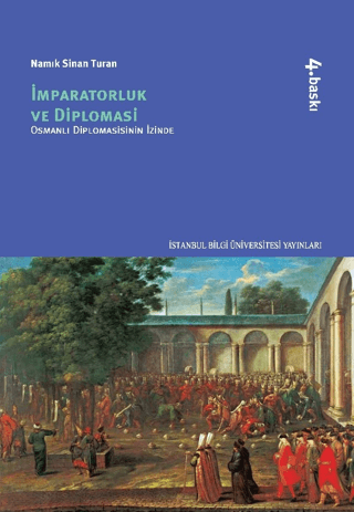 İmparatorluk%20ve%20Diplomasi%20:%20%20Osmanlı%20Diplomasisinin%20İzinde