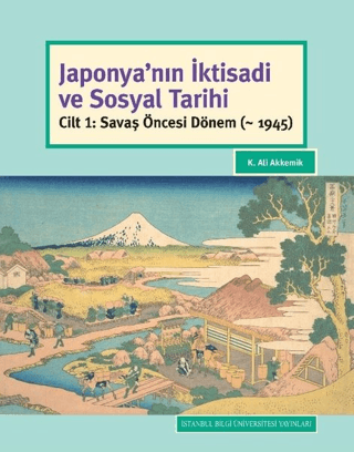 Japonya’nın%20İktisadi%20ve%20Sosyal%20Tarihi%20:%20%20Cilt%201:%20Savaş%20Öncesi%20Dönem%20(%20-%201945)