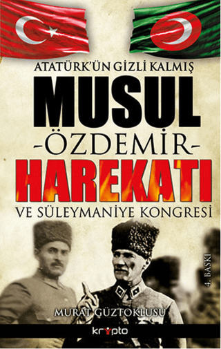 Atatürk’ün%20Gizli%20Kalmış%20Musul%20Harekatı