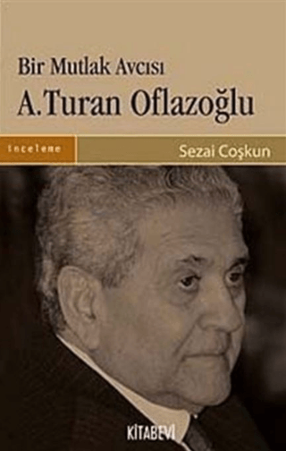 Bir%20Mutlak%20Avcısı%20A.Turan%20Oflazoğlu%20-%20İnsan%20-%20Fikir%20-%20Eser