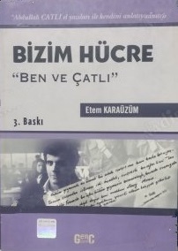 Bizim%20Hücre%20Ben%20ve%20Çatlı