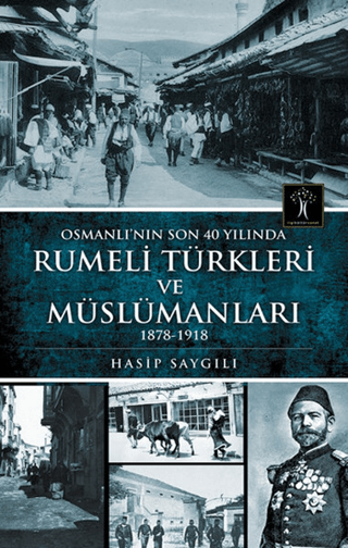 Osmanlı’nın%20Son%2040%20Yılında%20Rumeli%20Türkleri%20ve%20Müslümanları