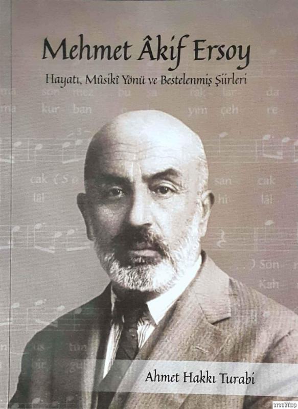 Mehmet%20Akif%20Ersoy%20:%20Hayatı,%20Musiki%20Yönü%20ve%20Bestelenmiş%20Şiirleri