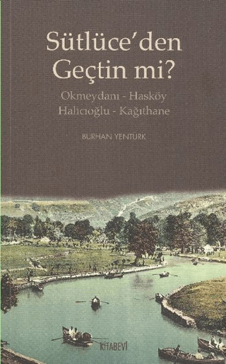 Sütlüce’den%20Geçtin%20mi?%20-%20Okmeydanı%20-%20Hasköy%20-%20Halıcıoğlu%20-%20Kağıthane